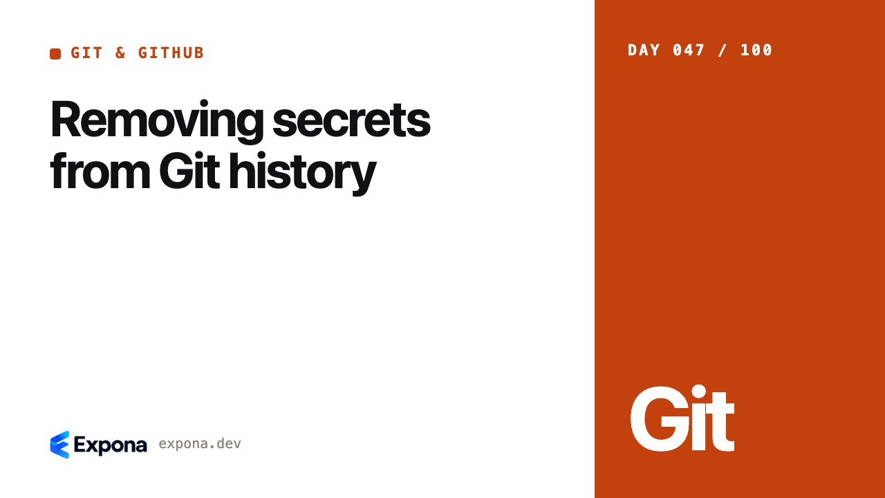 Removing secrets from Git history: a step-by-step guide