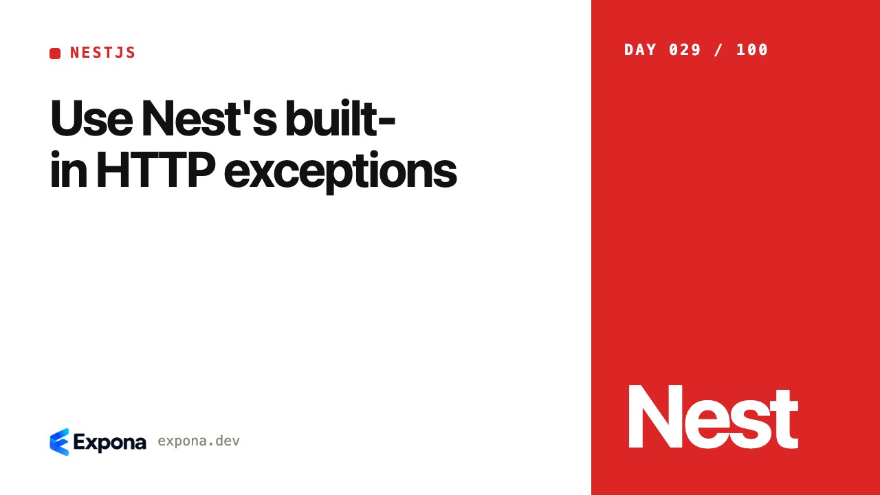 Use Nest's built-in HTTP exceptions for NestJS developers