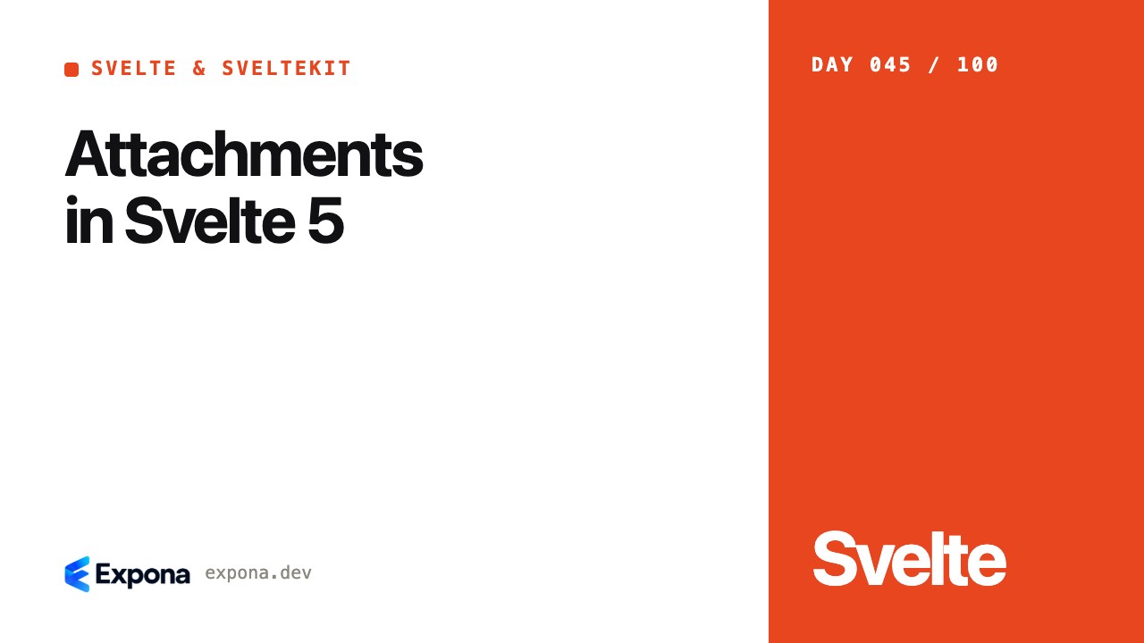 Attachments in Svelte 5: real-world lessons and examples