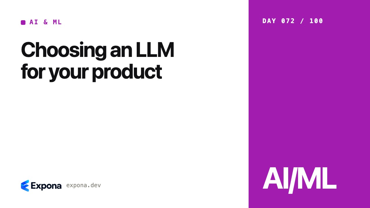 Choosing an LLM for your product for AI & ML developers