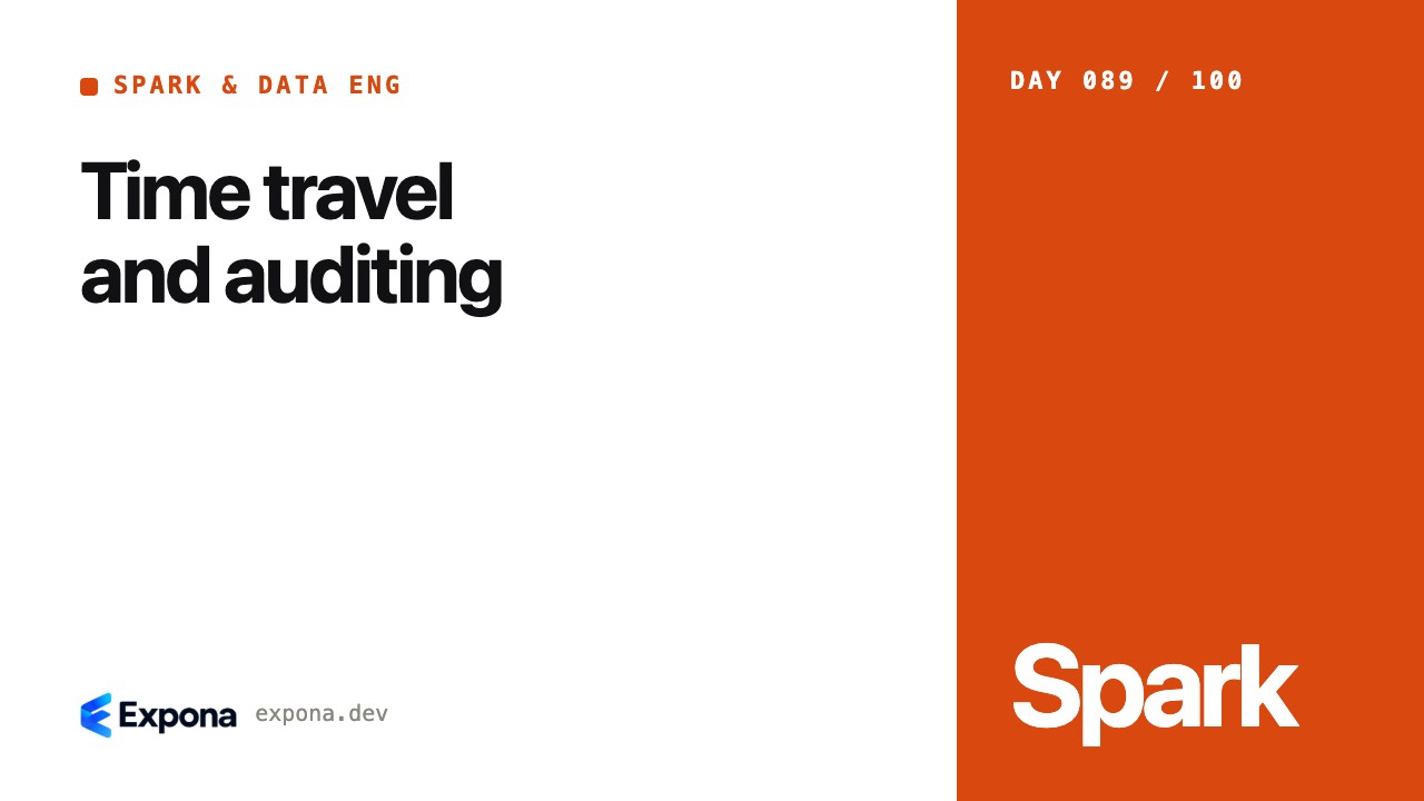 Time travel and auditing for Spark & Data Eng developers
