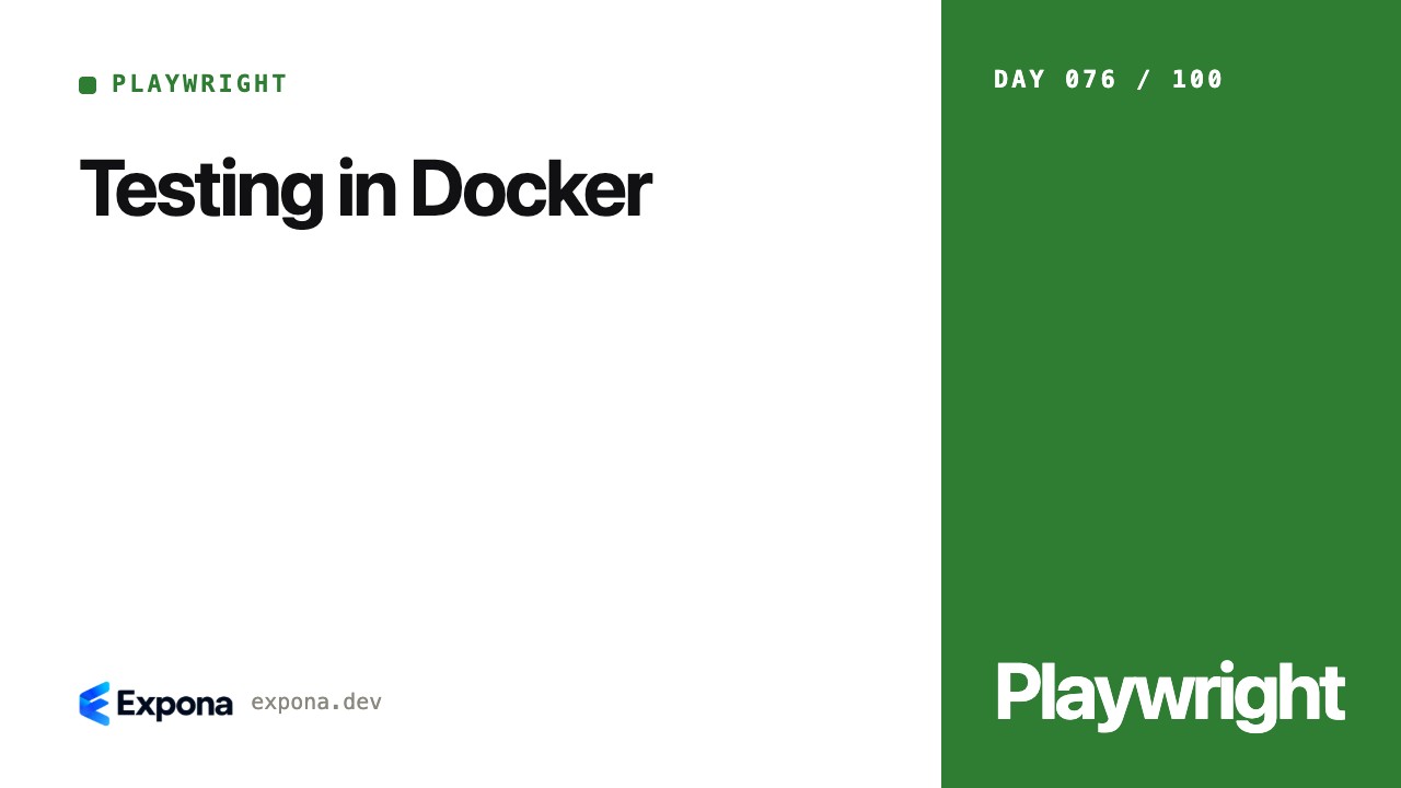 Testing in Docker: Playwright best practices explained
