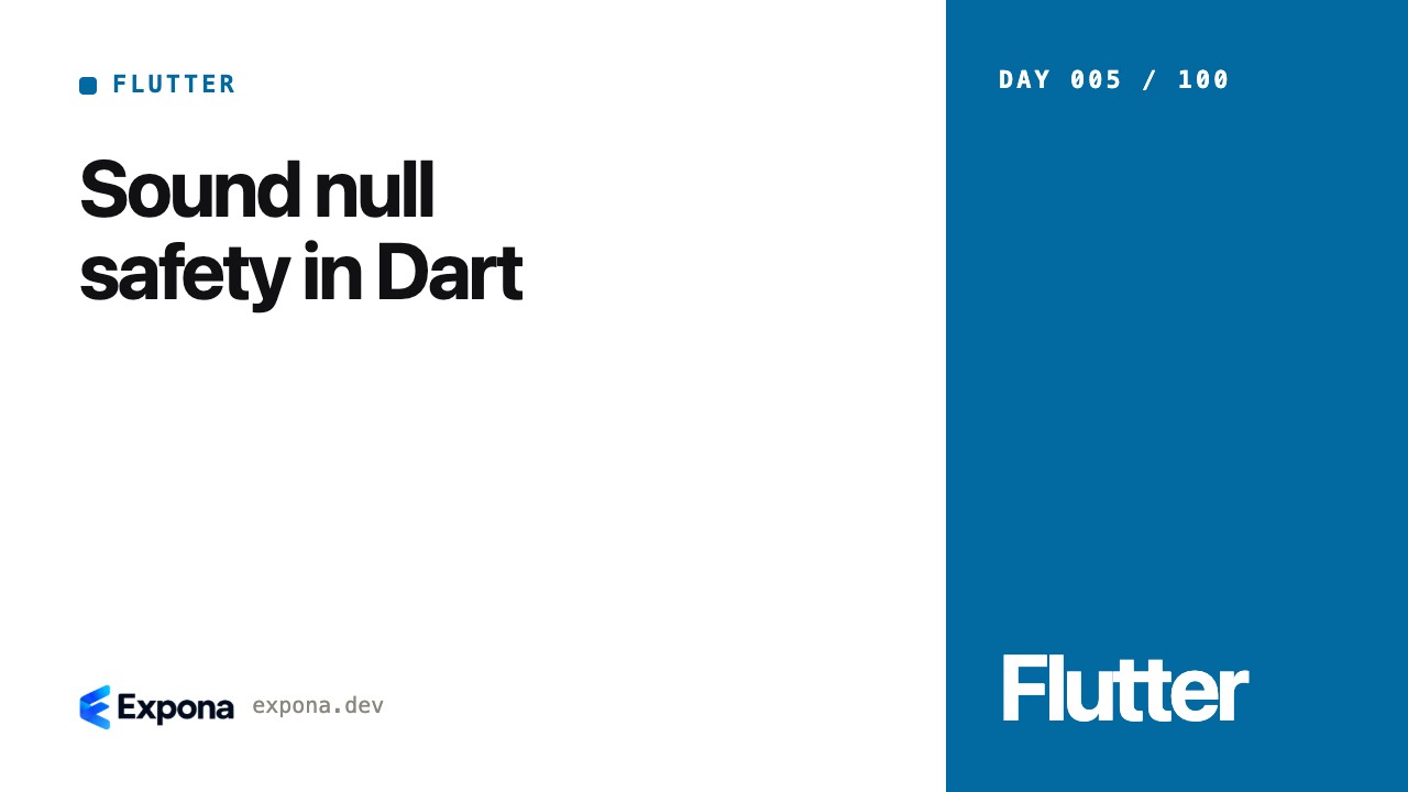 Sound null safety in Dart: practical tips and trade-offs