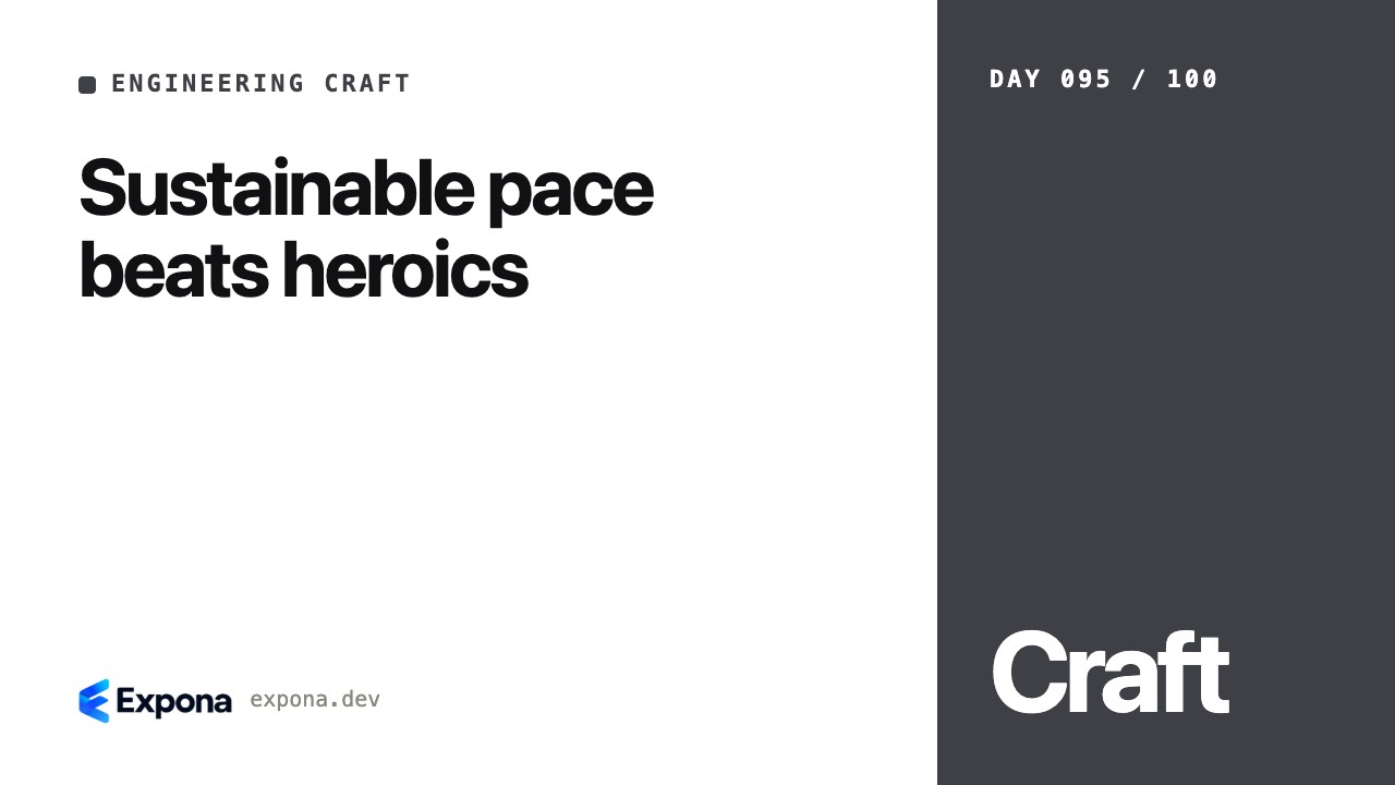 Sustainable pace beats heroics: best practices explained