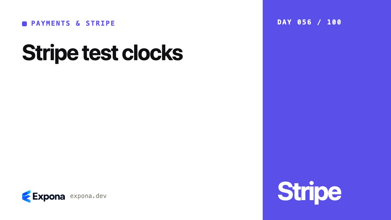 Stripe test clocks: a practical Payments & Stripe guide