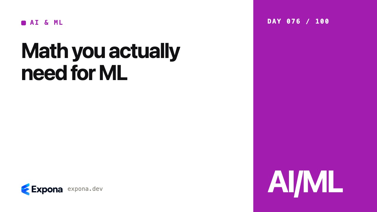 Math you actually need for ML: a practical AI & ML guide