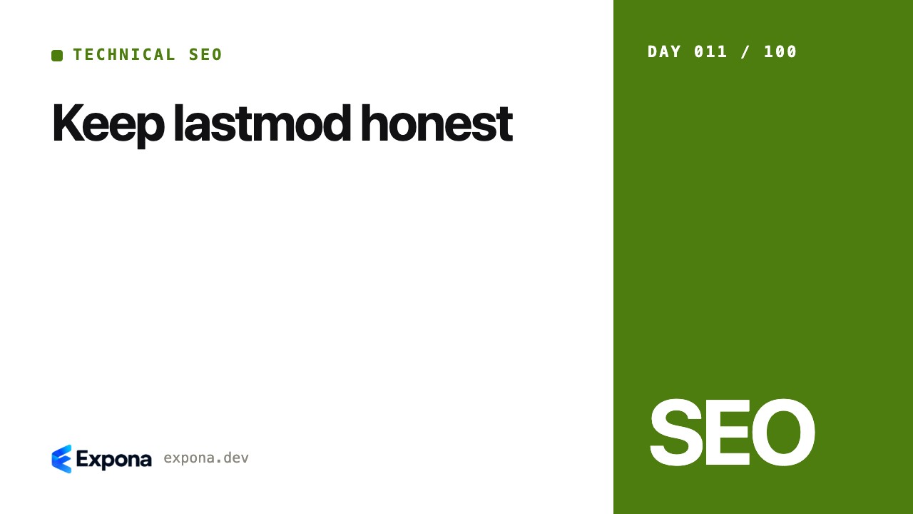 Keep lastmod honest: a Technical SEO guide for developers
