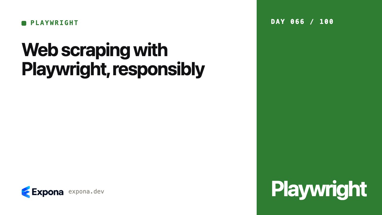 Web scraping with Playwright, responsibly for production