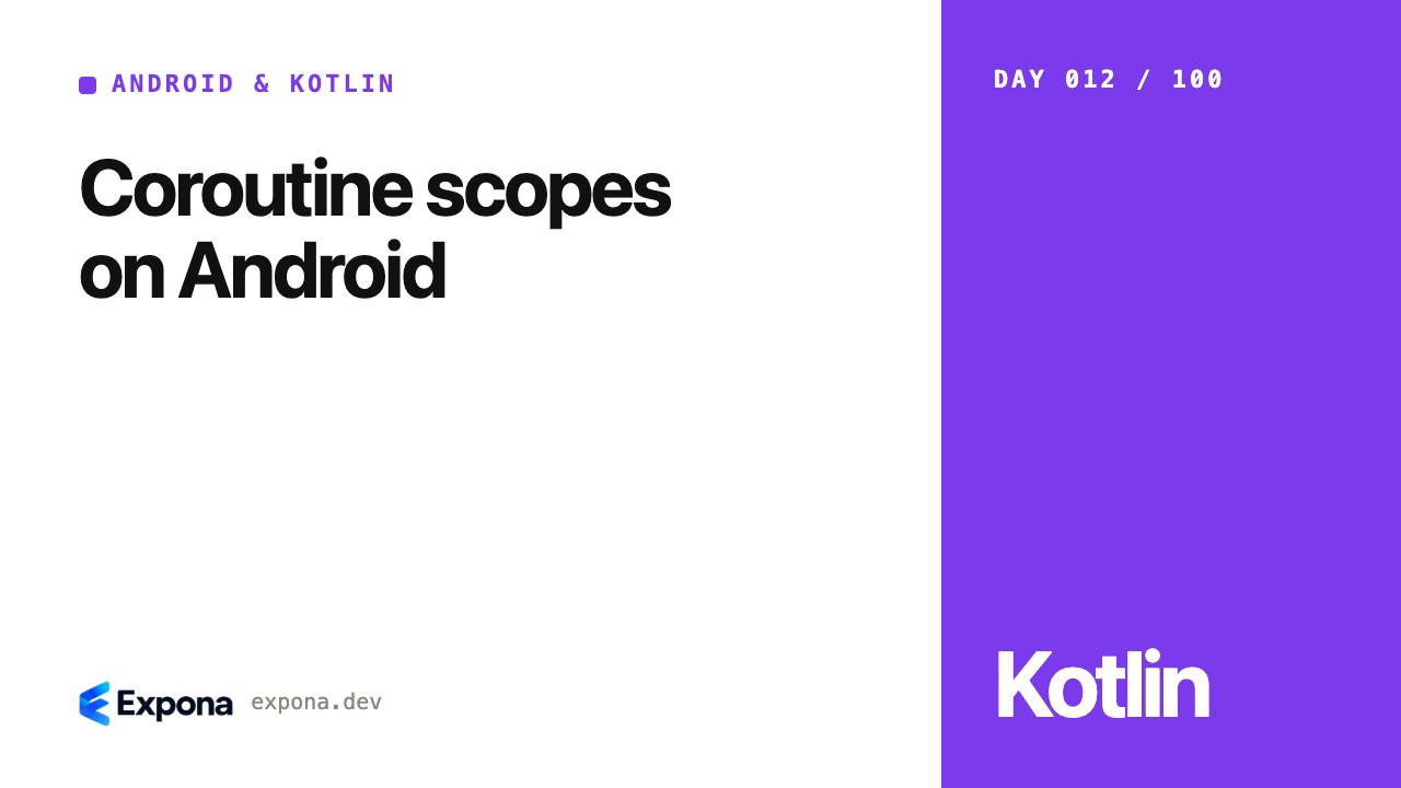 Coroutine scopes on Android: what developers should know