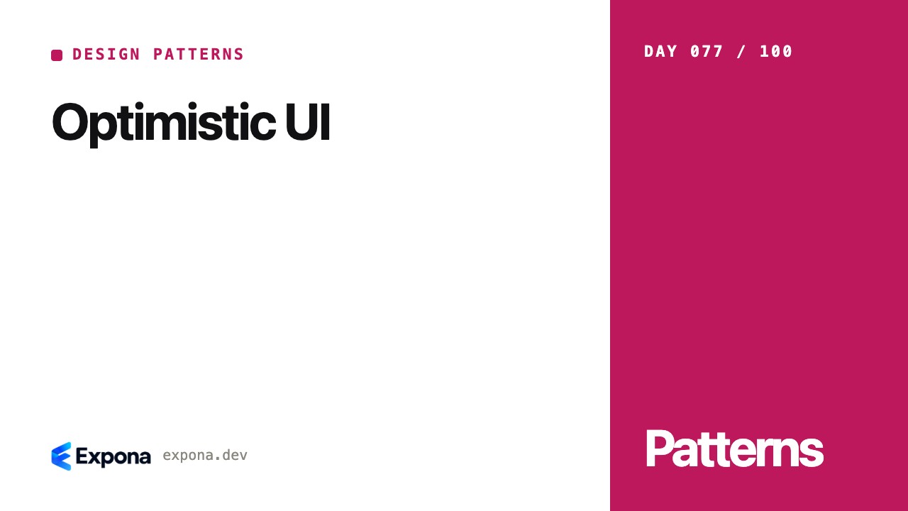 Optimistic UI: Design Patterns best practices explained