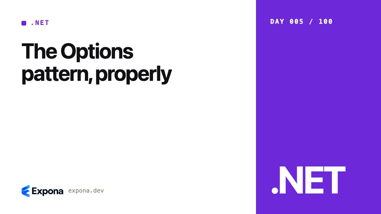 The Options pattern, properly: best practices explained
