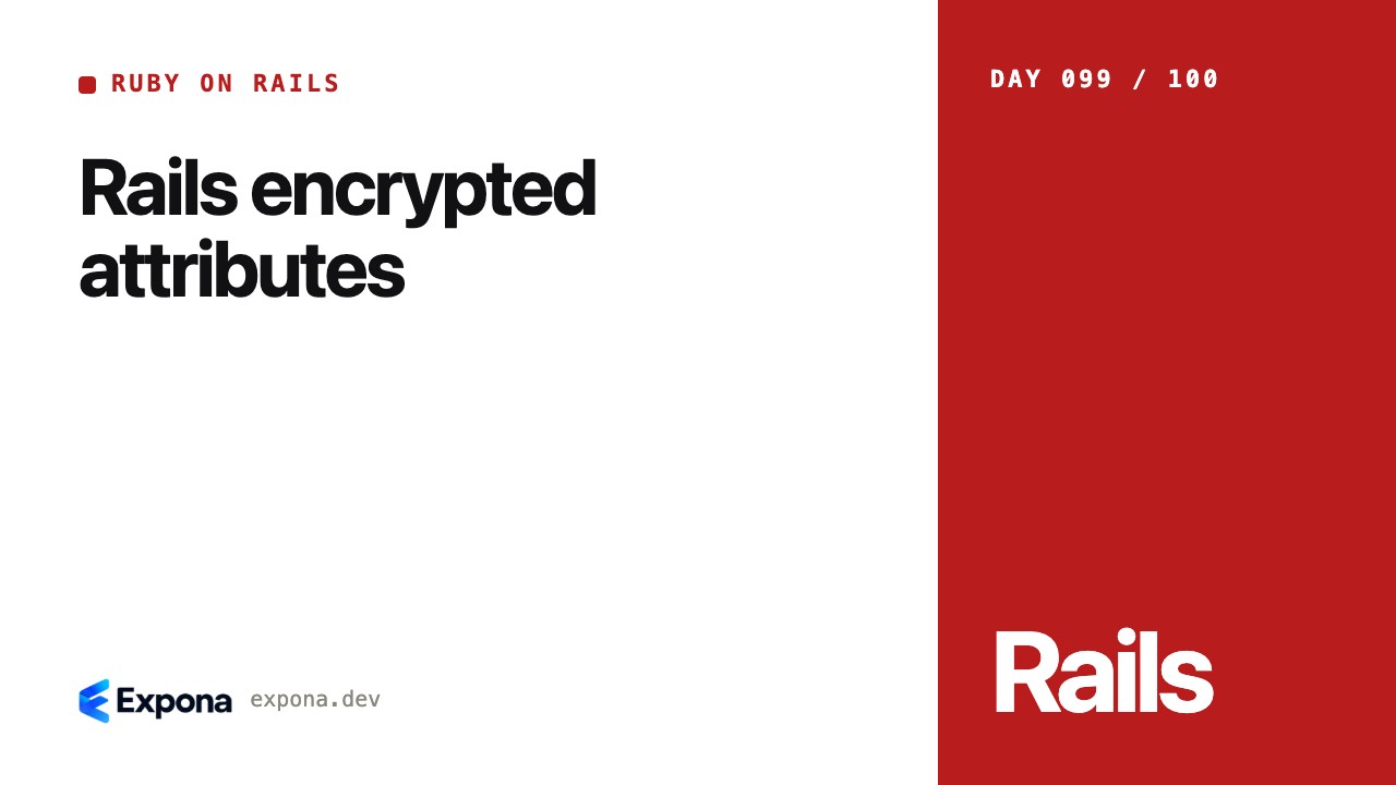 Rails encrypted attributes: patterns, pitfalls and fixes