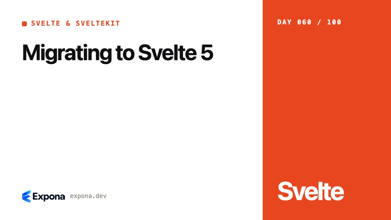 Migrating to Svelte 5 for Svelte & SvelteKit developers