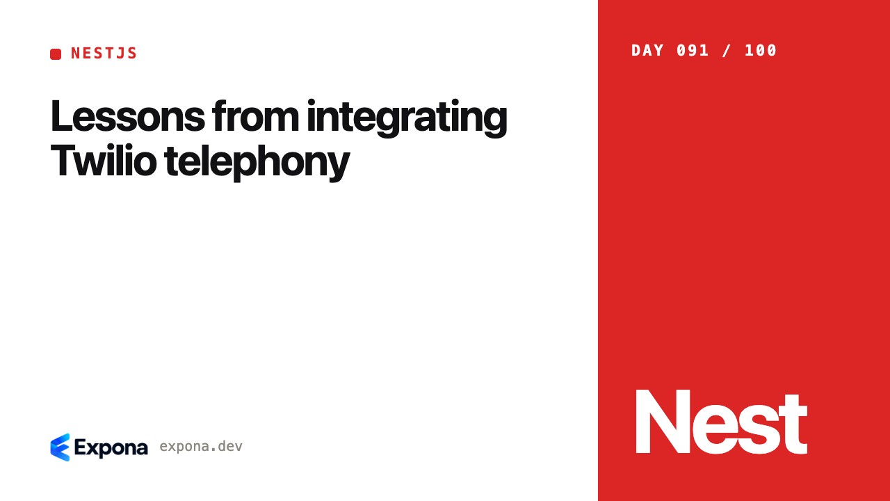 Lessons from integrating Twilio telephony for production