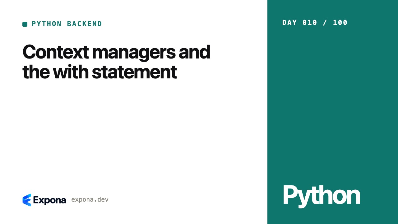 Context managers and the with statement in Python Backend
