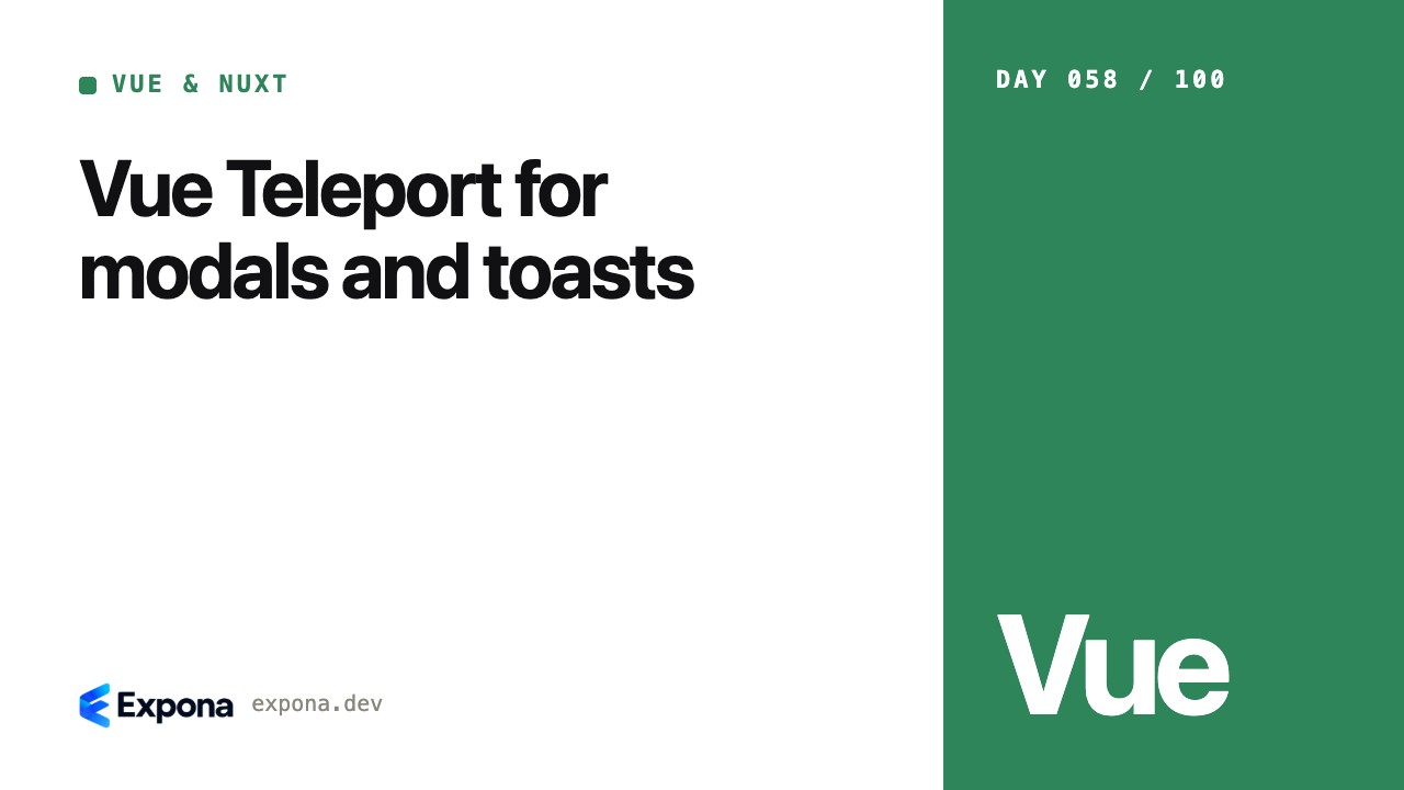 Vue Teleport for modals and toasts: a step-by-step guide