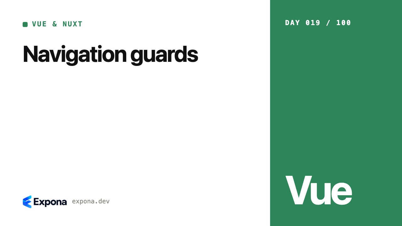 Navigation guards: Vue & Nuxt best practices explained