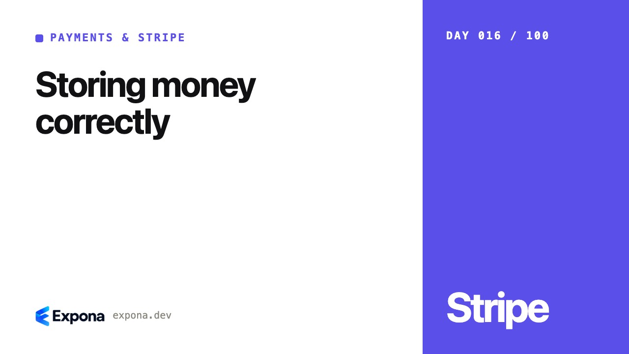 Storing money correctly for Payments & Stripe developers