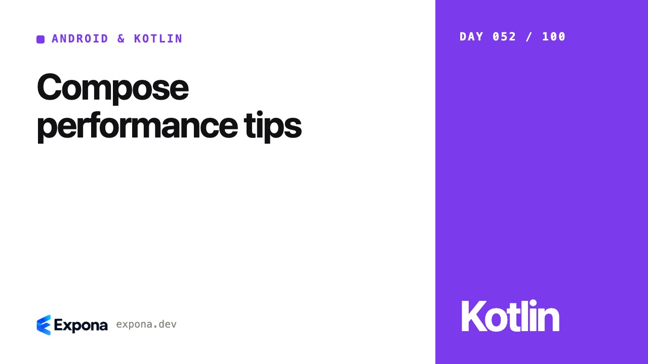Compose performance tips for Android & Kotlin developers