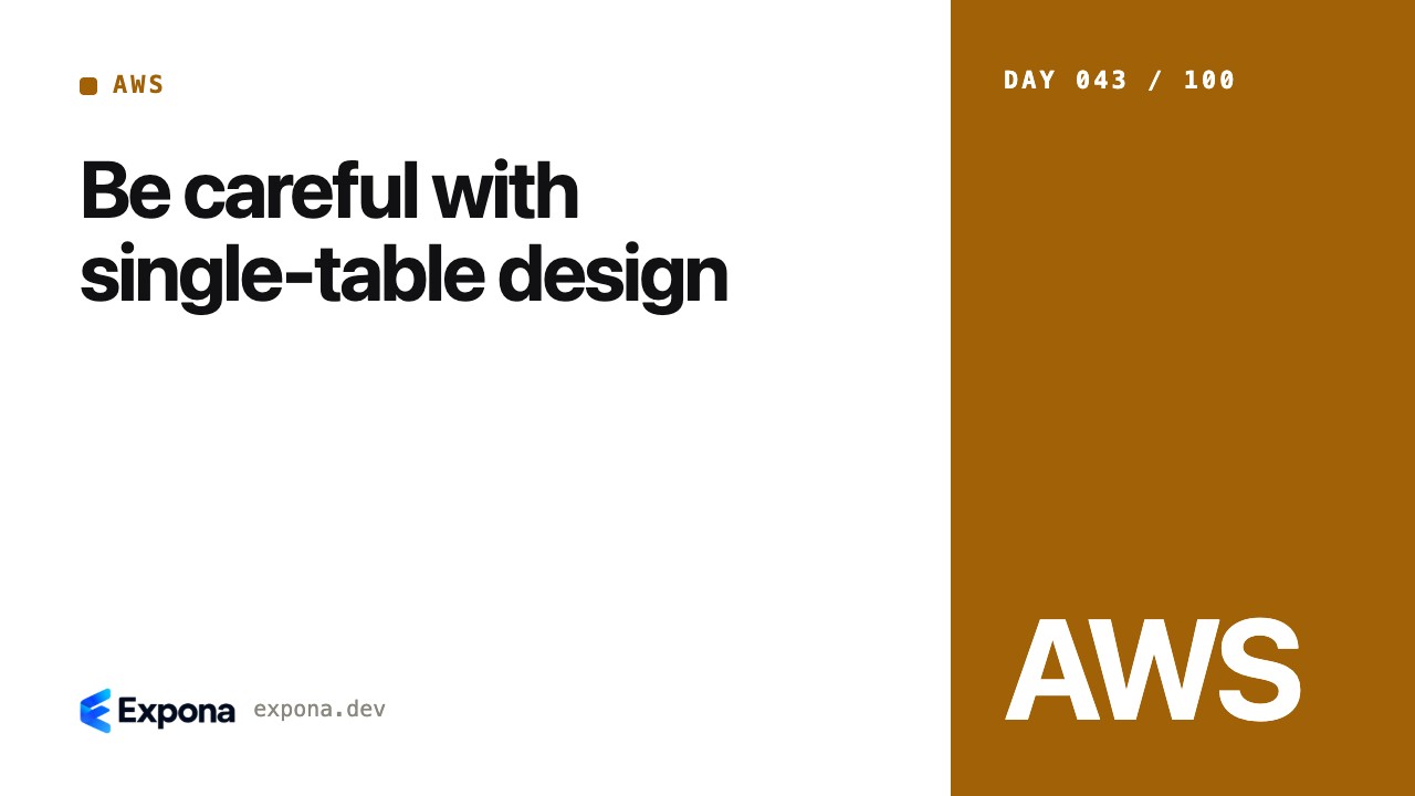 Be careful with single-table design in AWS for Developers