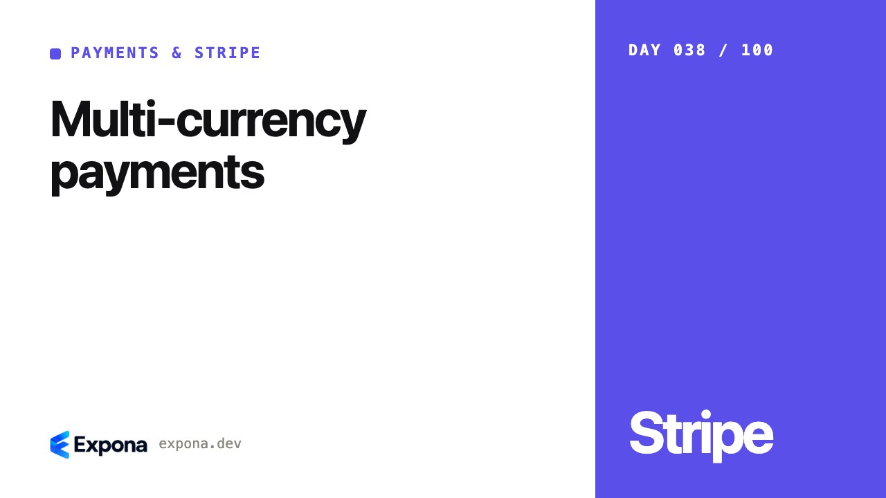 Multi-currency payments for Payments & Stripe developers