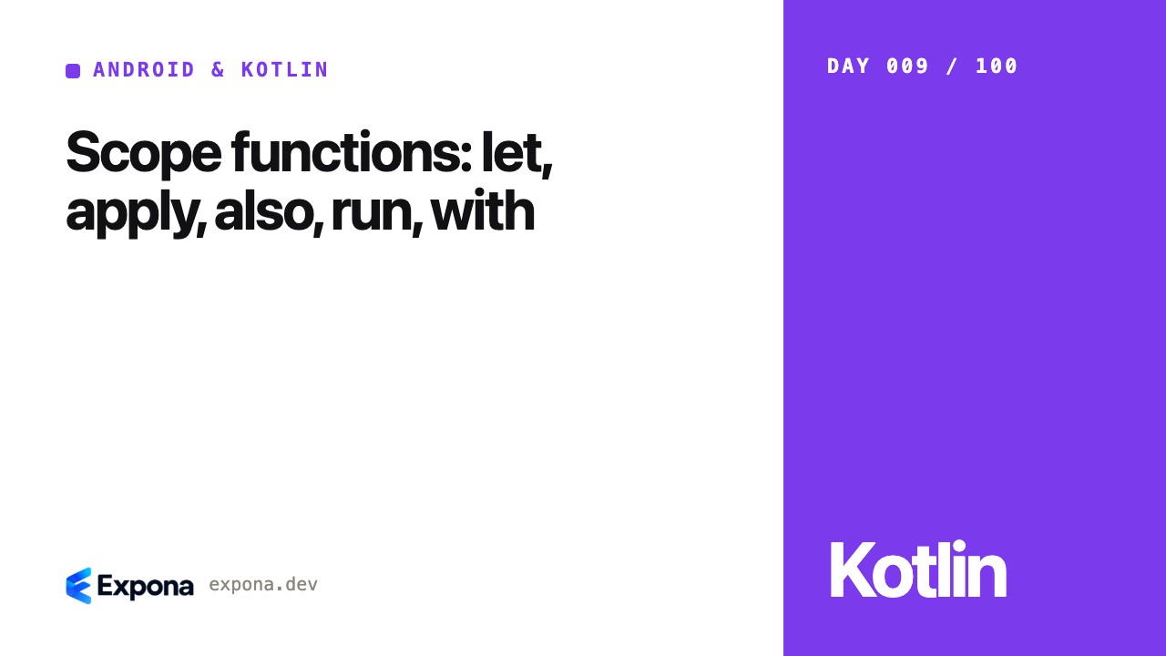 Scope functions: let, apply, also, run, with in practice