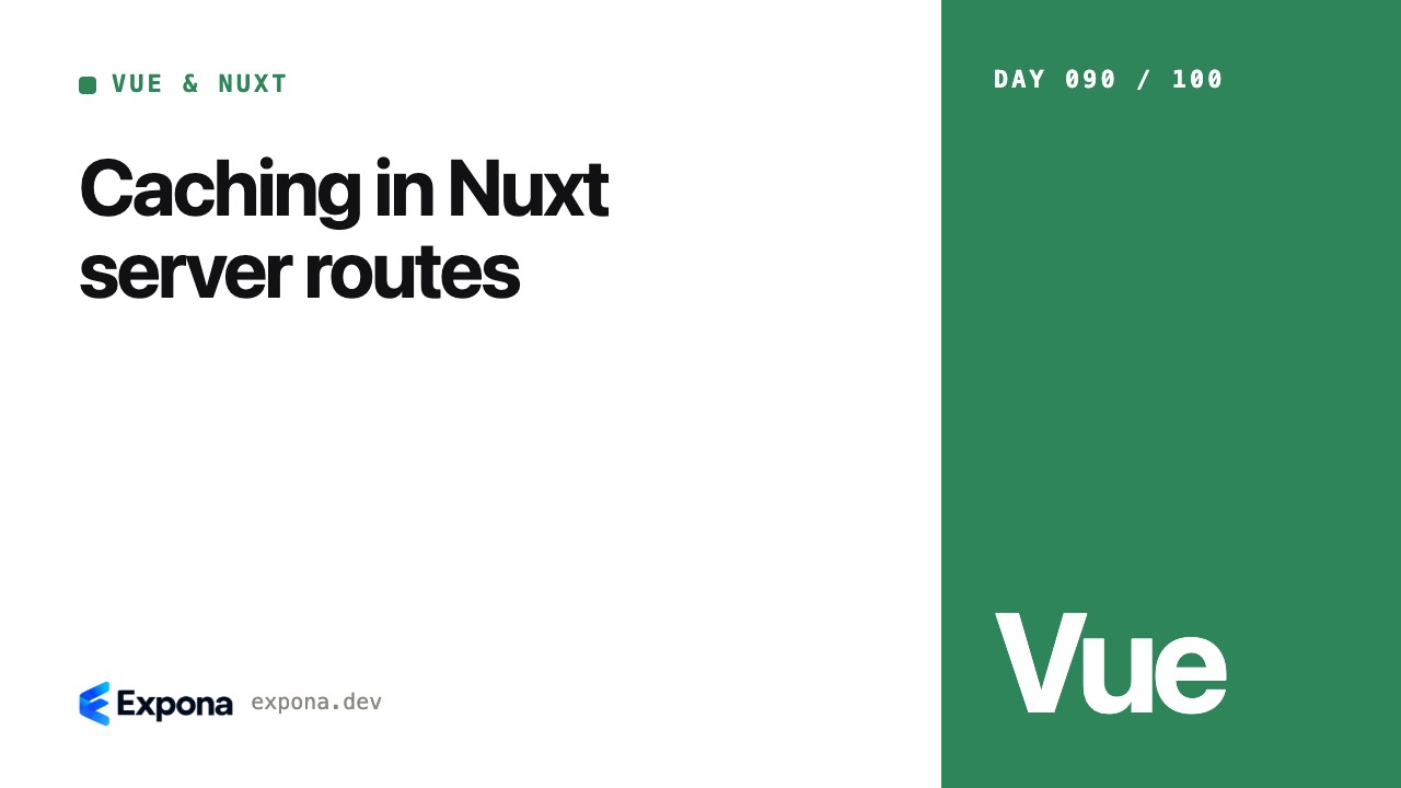 Caching in Nuxt server routes for Vue & Nuxt developers