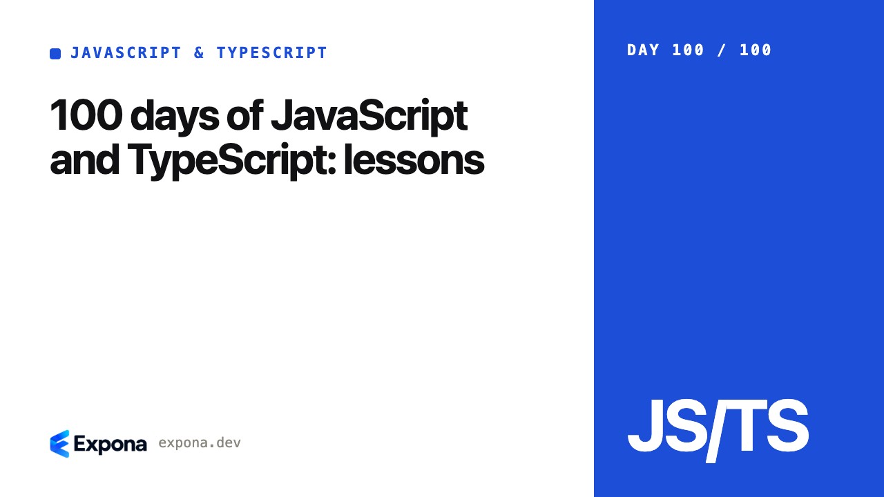 100 days of JavaScript and TypeScript: lessons explained