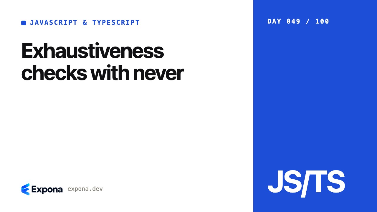 Exhaustiveness checks with never: lessons from production
