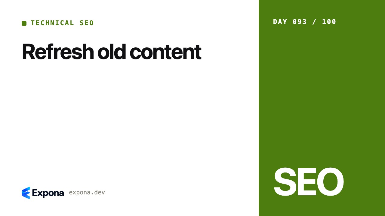 Refresh old content: a Technical SEO guide for developers