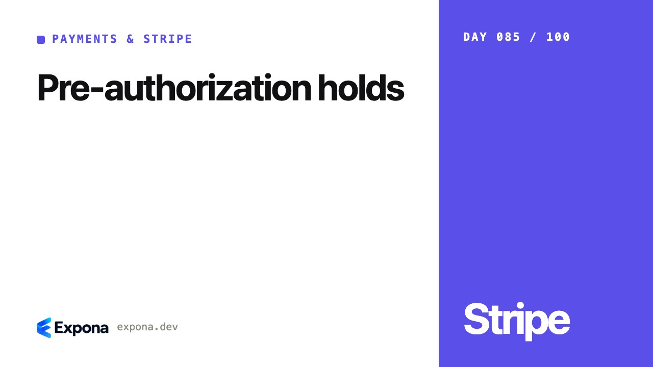 Pre-authorization holds for Payments & Stripe developers