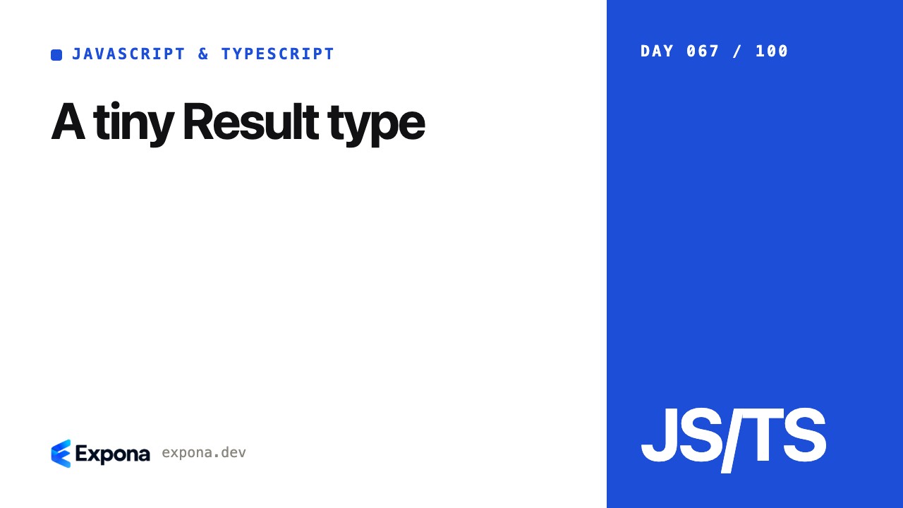 A tiny Result type for JavaScript & TypeScript developers