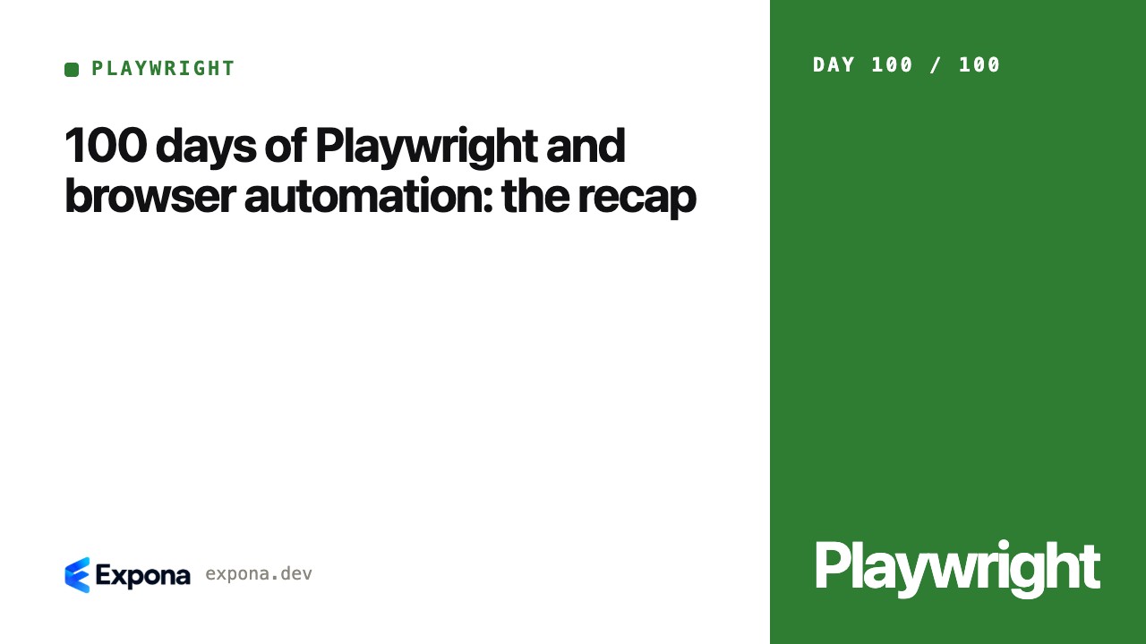 100 days of Playwright and browser automation: the recap
