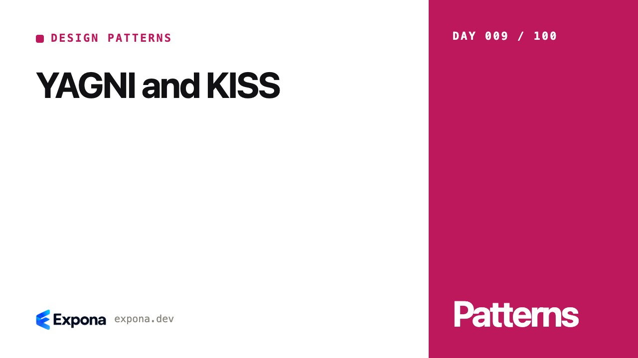 YAGNI and KISS: Design Patterns best practices explained