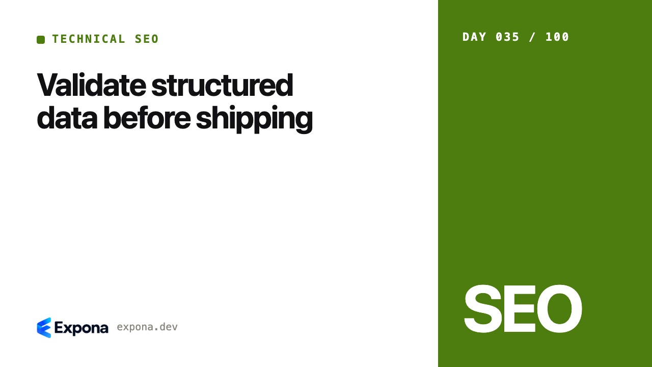 Validate structured data before shipping in Technical SEO